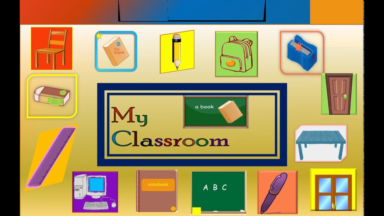My Classroom Vocabulary - Things Inside the Classroom