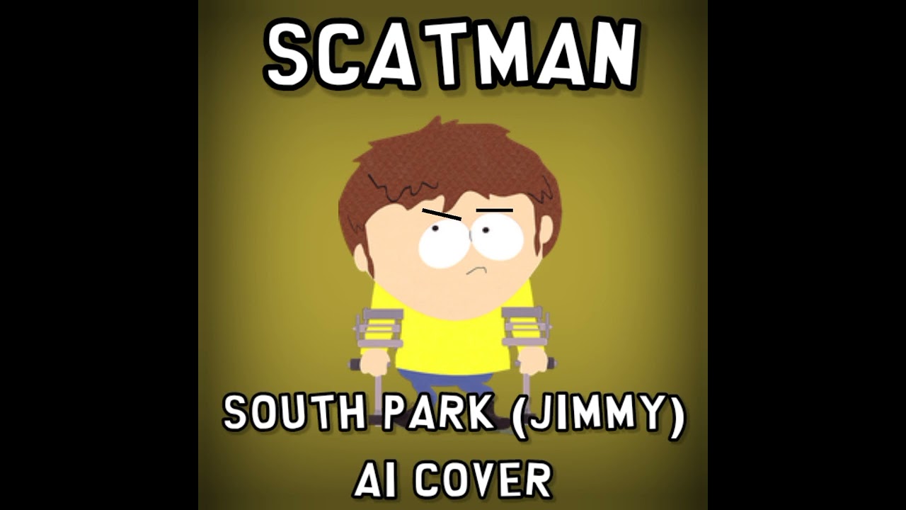 Scatman - South Park (Jimmy) AI Cover