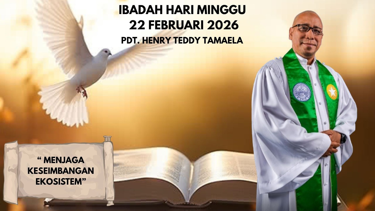 IBADAH MINGGU IV PRAPASKAH, 22 FEBRUARI 2026 PUKUL 09.30 WIB