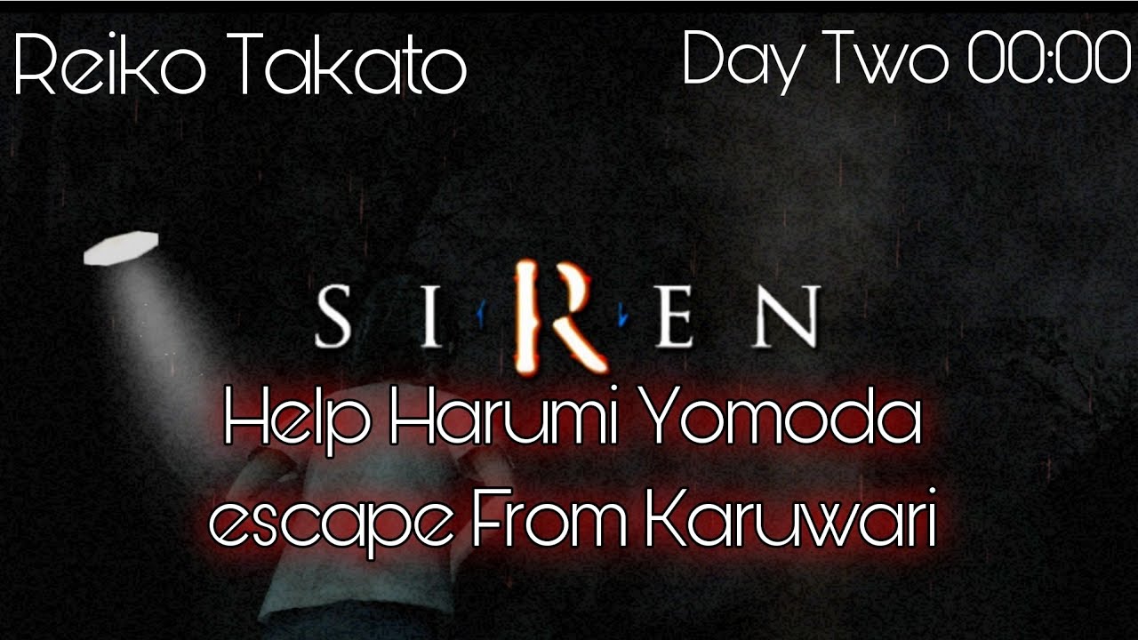 Siren-Help Harumi Yomoda Escape From Karuwari Walkthrough | Reiko Takato Day Two 00:00 | Ps5