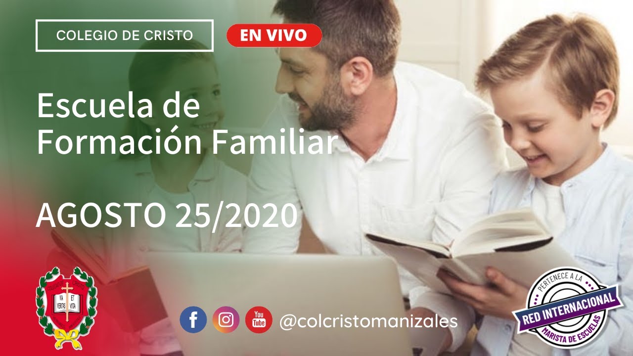 Escuela de Formación Familiar - AGOSTO 25/2020 - Colegio de Cristo