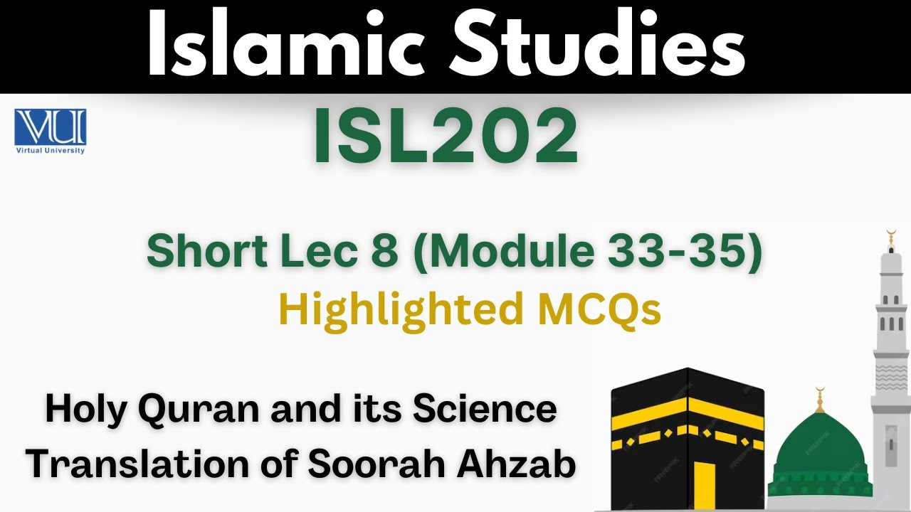 ISL202 Short Lecture 8_Islamic Studies_MCQs_Translation of Soorah Ahzab_Midterm_Isl202  lec 8