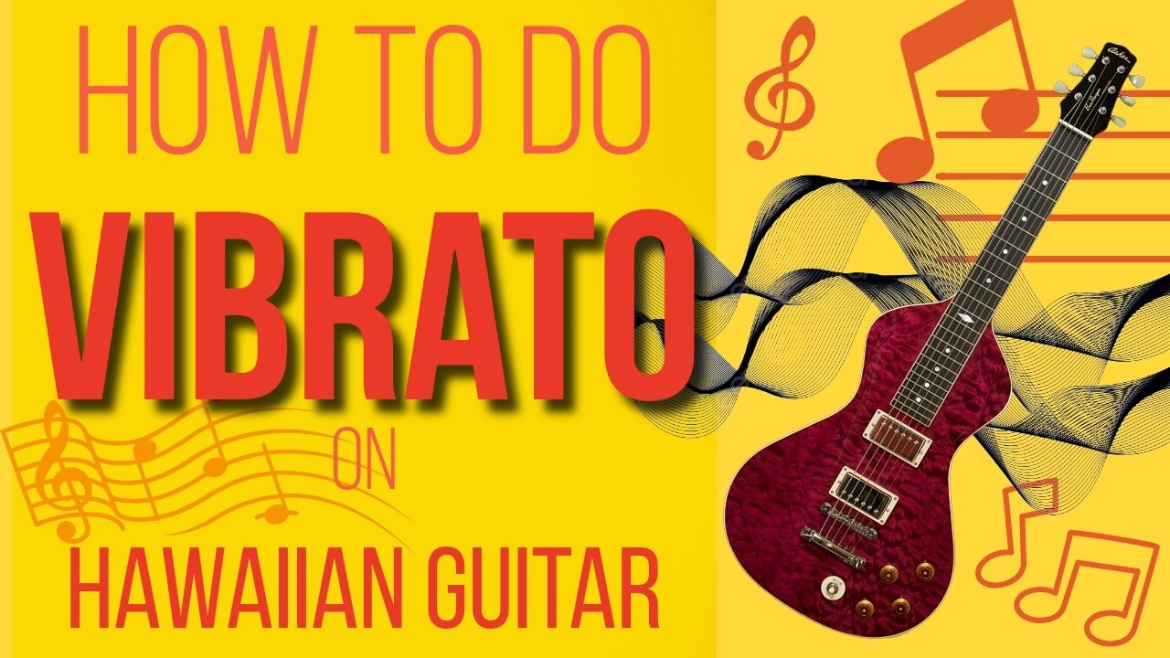 Hawaiian Guitar Tutorial - VIBRATO | Lesson 12