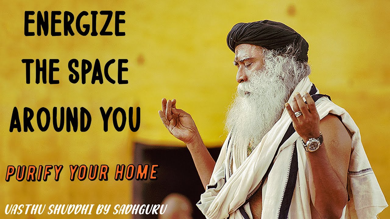 Purify your Living Space and Create more awareness within you - Chant by Sadhguru