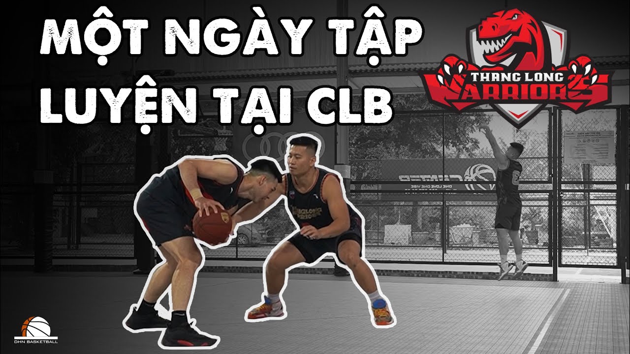 Một ngày đi tập của DHN tại THĂNG LONG WARRIORS | DHN Basketball