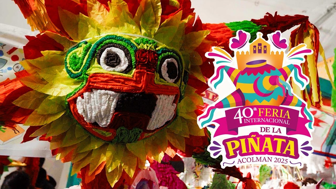 Así se vivio la FERIA INTERNACIONAL DE LA PIÑATA 2025 en Acolman
