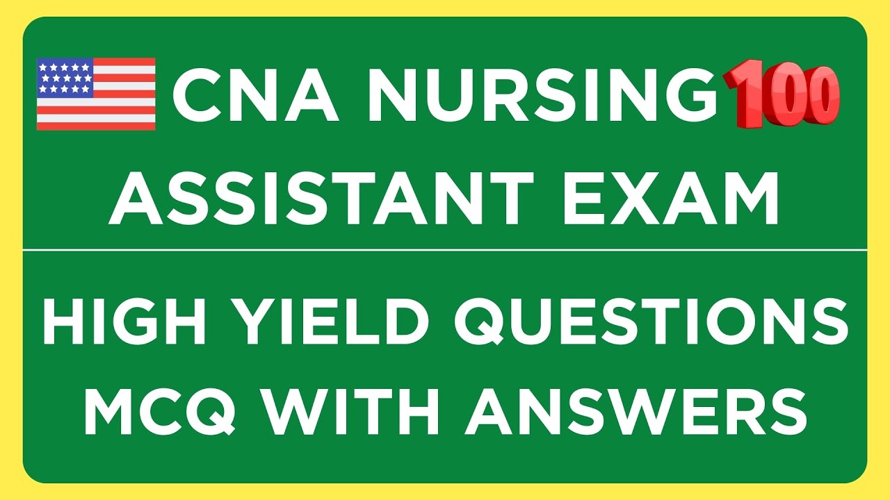USA CNA Nursing Assistant 100 MCQ Exam High Yield QUESTION | Practice MCQ | USA NURSING ASSISTANT 2