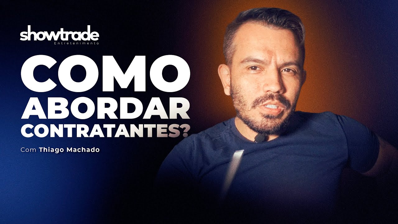 COMO CHEGAR ABORDAR UM CONTRATANTE E FECHAR MAIS SHOWS