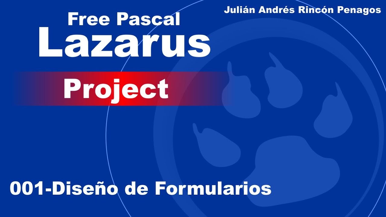 001 - Lazarus Free Pascal - Diseño de Formularios