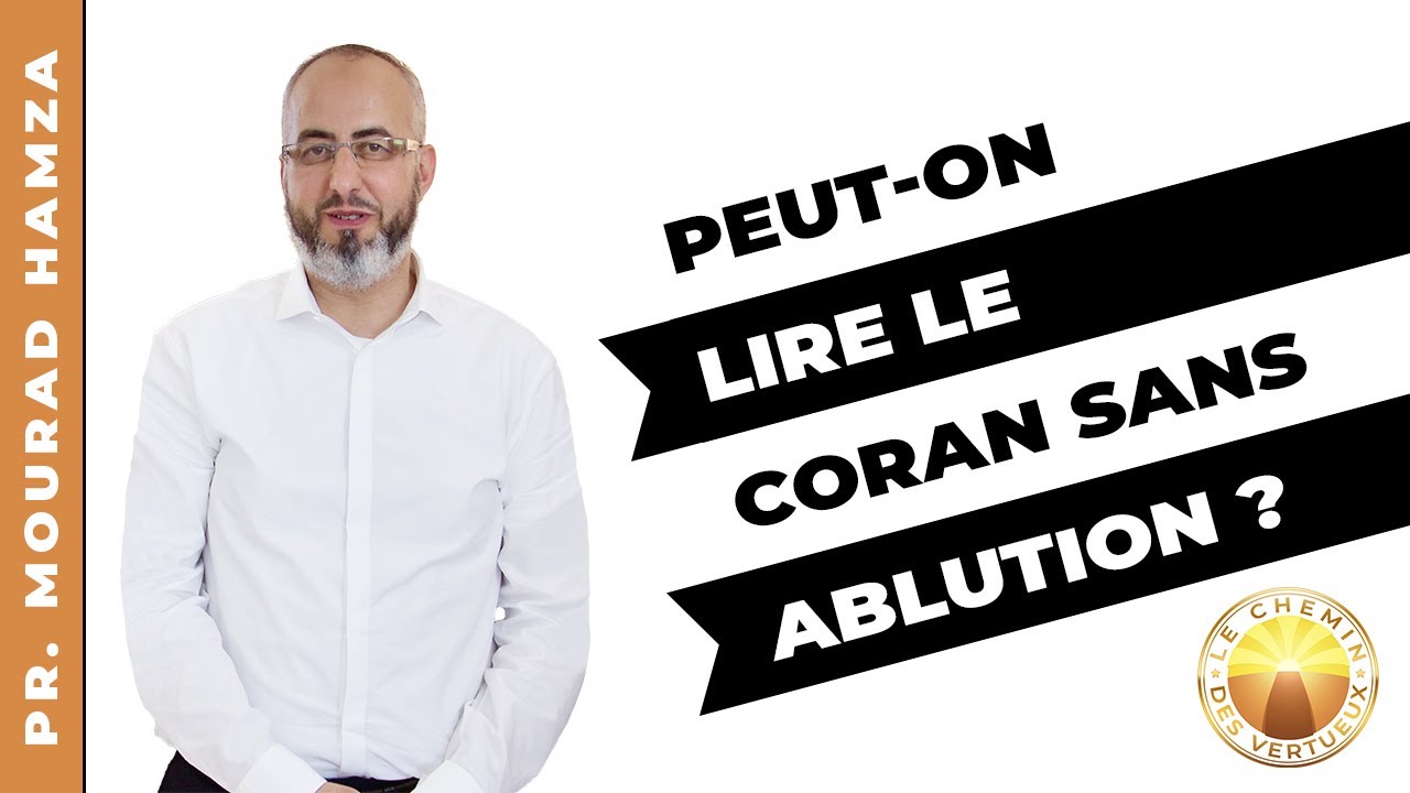 Peut-on lire le Coran sans ablution ?