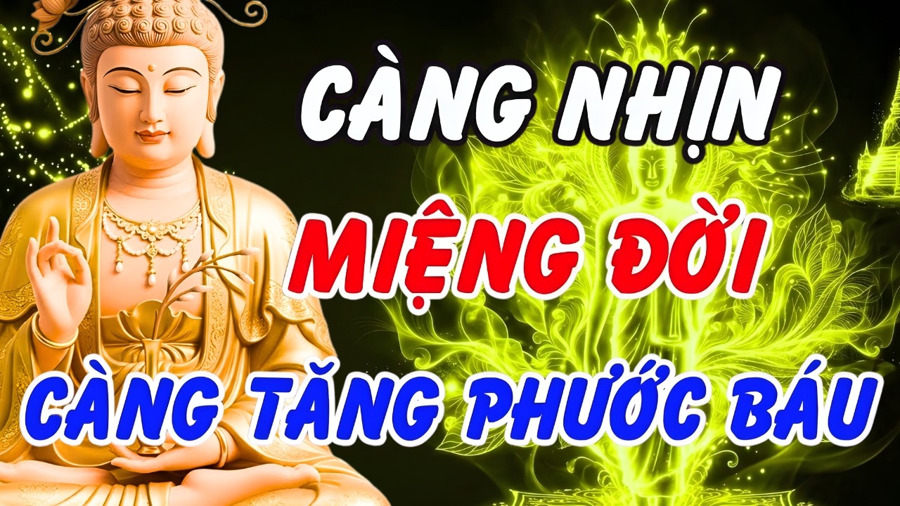 Lời phật dạy Cách Nhịn Miệng Đời Để Tâm Thanh Thản - Quả Báo Của Lời Nói Cay Độc