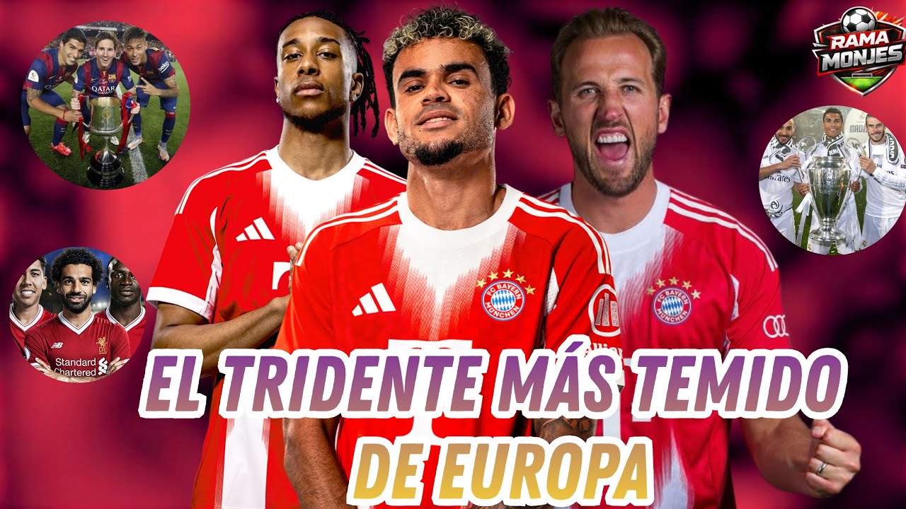 🔥🇨🇴LUIS DÍAZ lidera al TRIDENTE que DOMINA EUROPA! ¿Pueden meterse en la historia? 