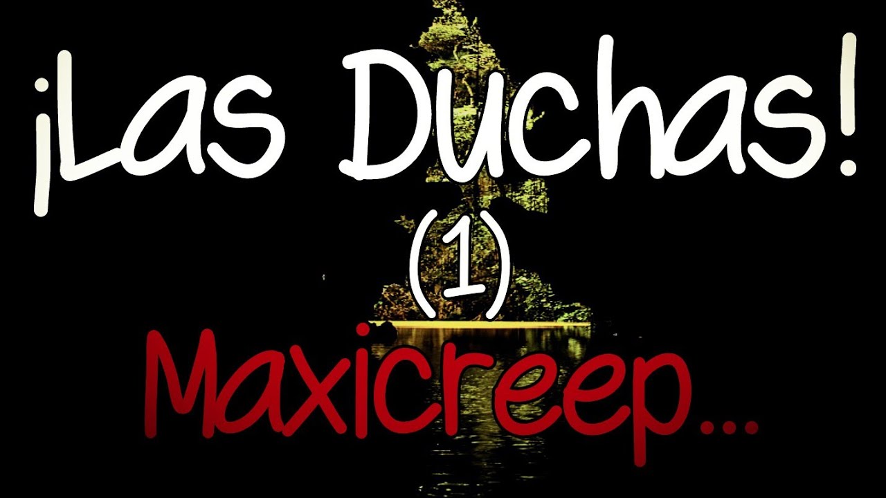 Creepypastas | Las Duchas (1)