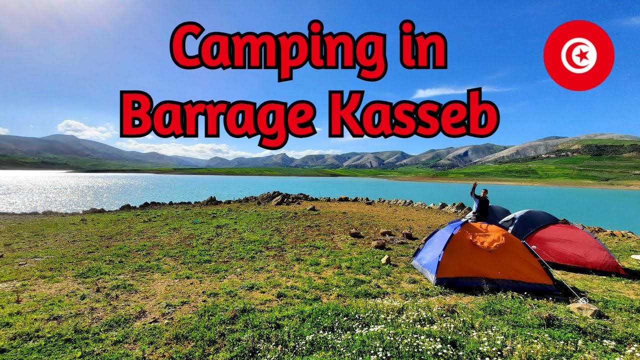 ❤️ مكان للتخييم في تونس كأنك في سويسرا ❤️ سد الكساب | Camping in Barrage Kasseb - Tunisia