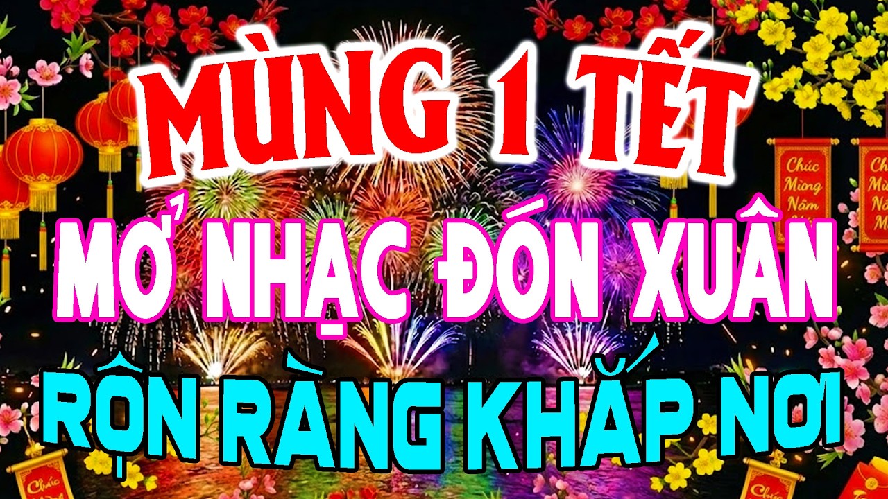 Nhạc Xuân 2026 Disco Sôi Động, LK Nhạc Tết 2026 Remix Hay Nhất Mở Nhạc Đón Xuân, Rộn Ràng Khắp Nơi