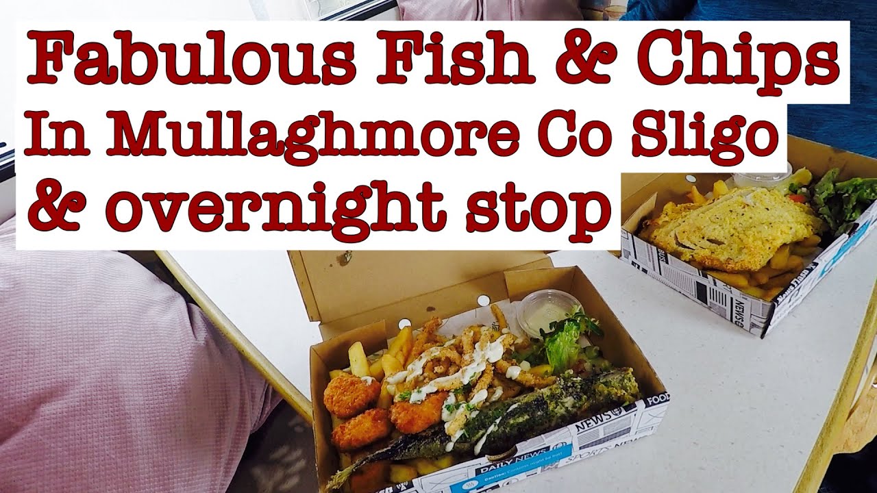 Mullaghmore Co Sligo Stop Over & Gorgeous Fish & Chips ,