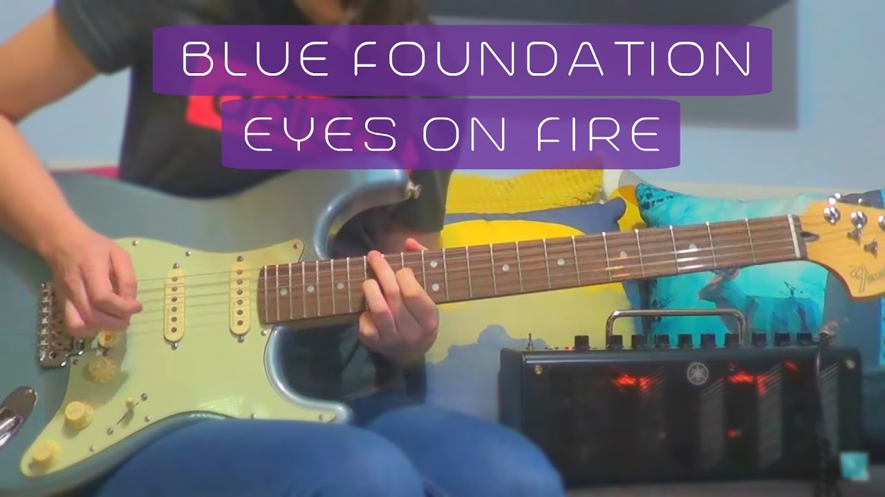 Blue Foundation - Eyes On Fire | Guitar Cover (#155) With Tabs