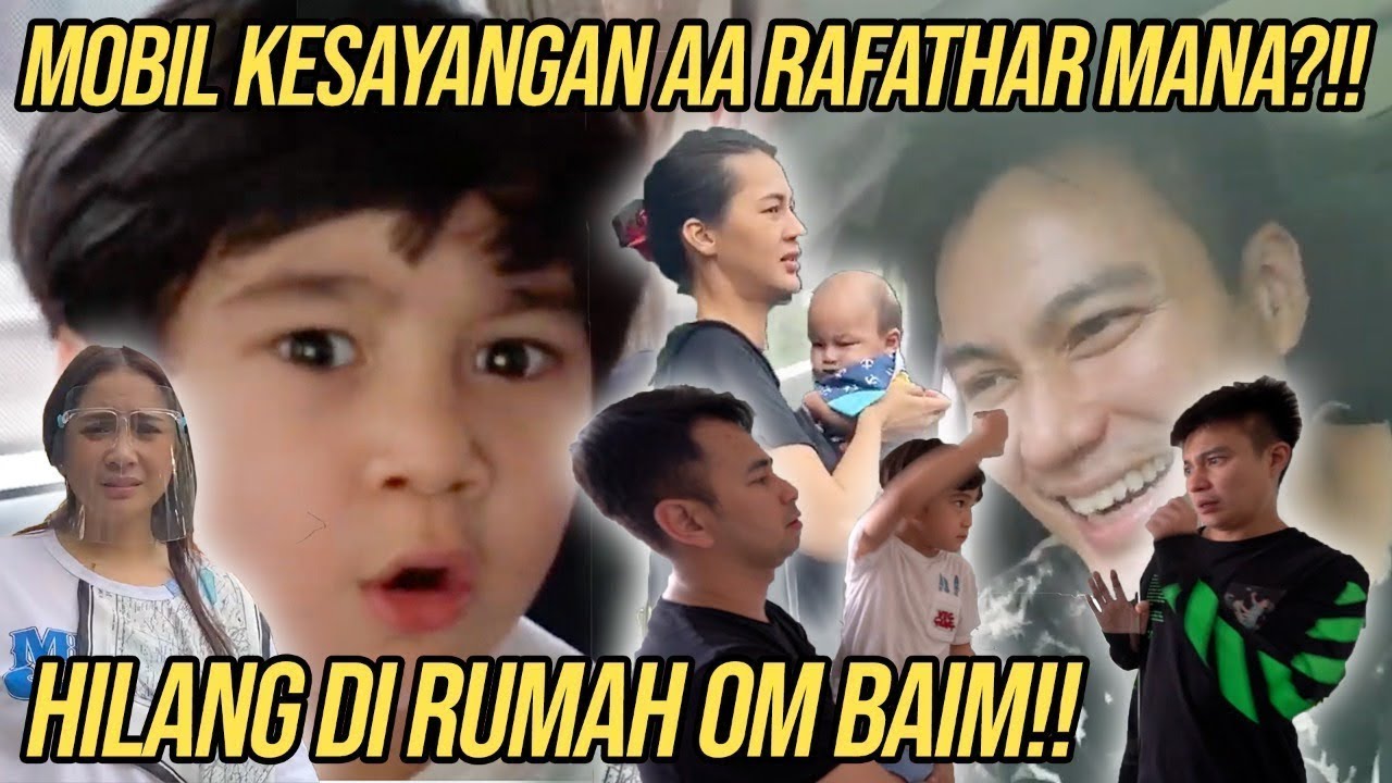 RAFATHAR BINGUNG!! MOBIL RAFATHAR YANG SAMAAN KAYA OM BAIM HILANG??!!