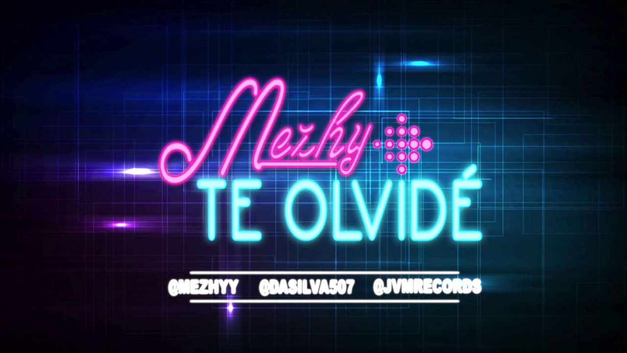 Mezhy - Te Olvidé (Official Audio)