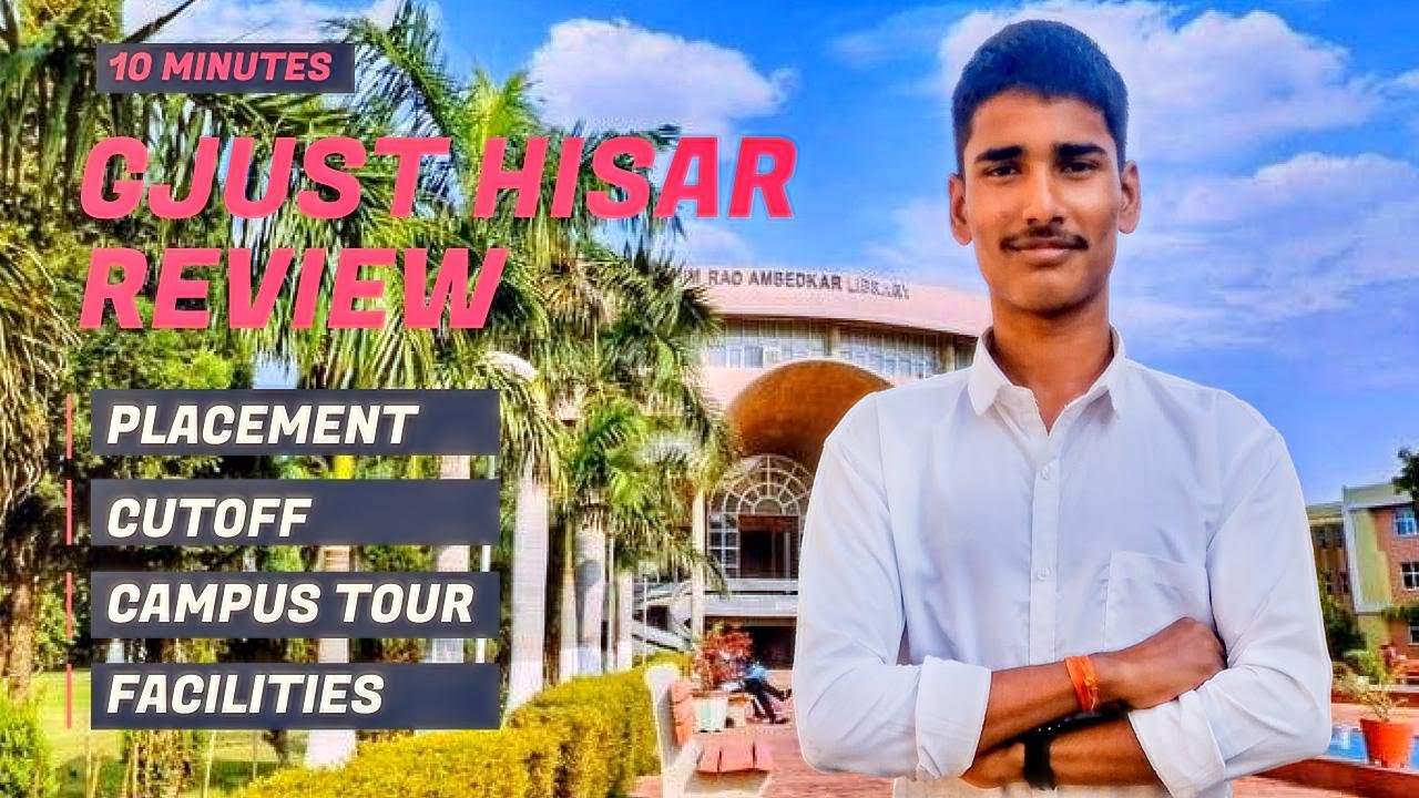 GJU Hisar Review | Placements | Campus Life | Facilities | Hostels of GJUST Hisar