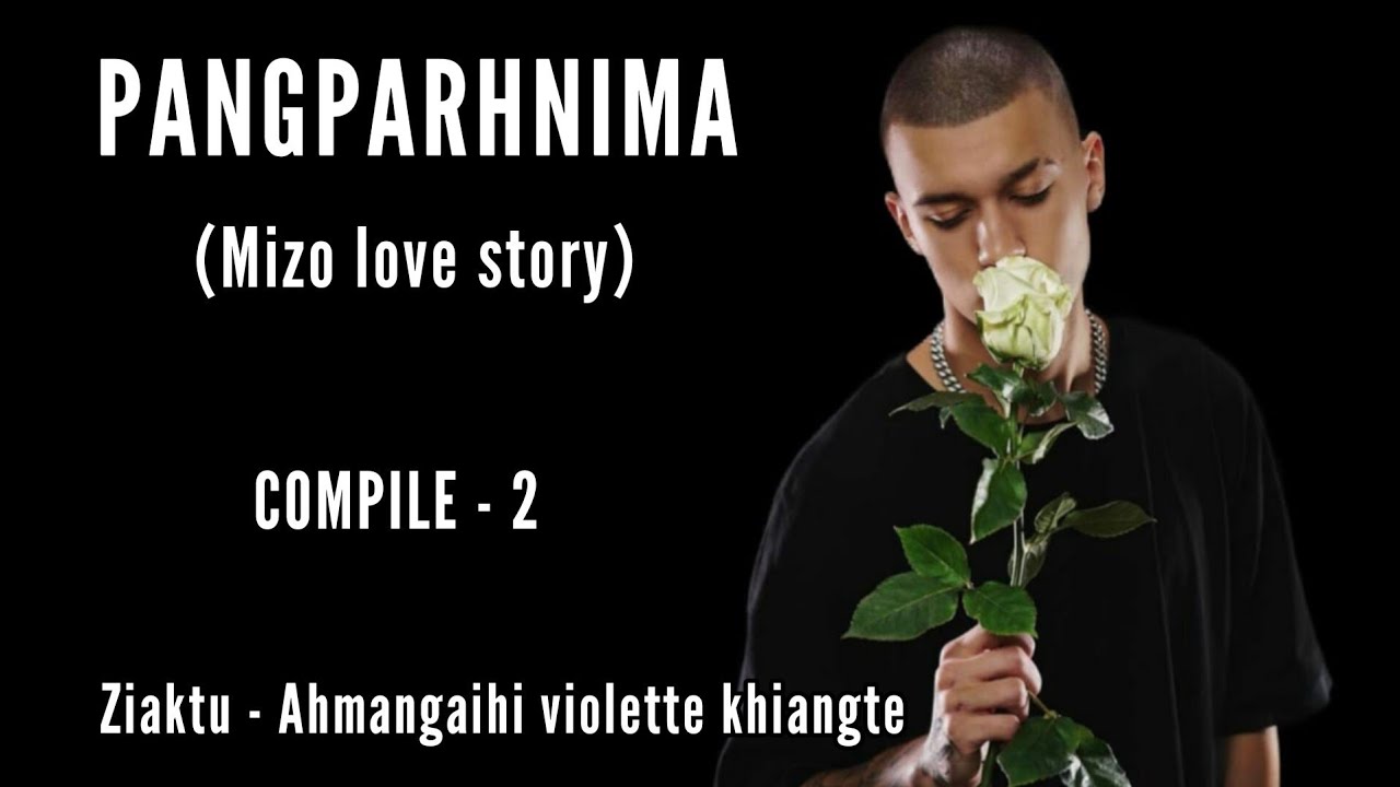PANGPARHNIMA || Dahkhawm 7 - 11 || Ahmangaihi violette khiangte