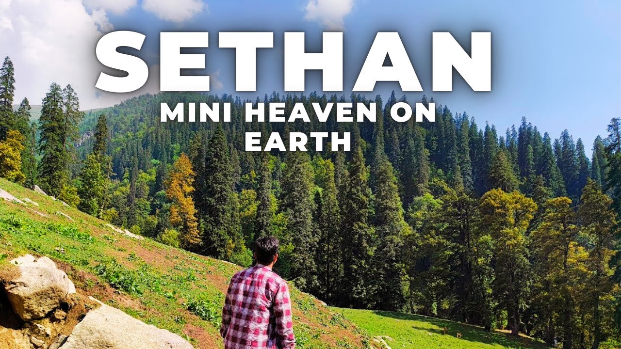 Sethan – A Mini Heaven Near Manali | Gateway to the Hampta Pass Trek