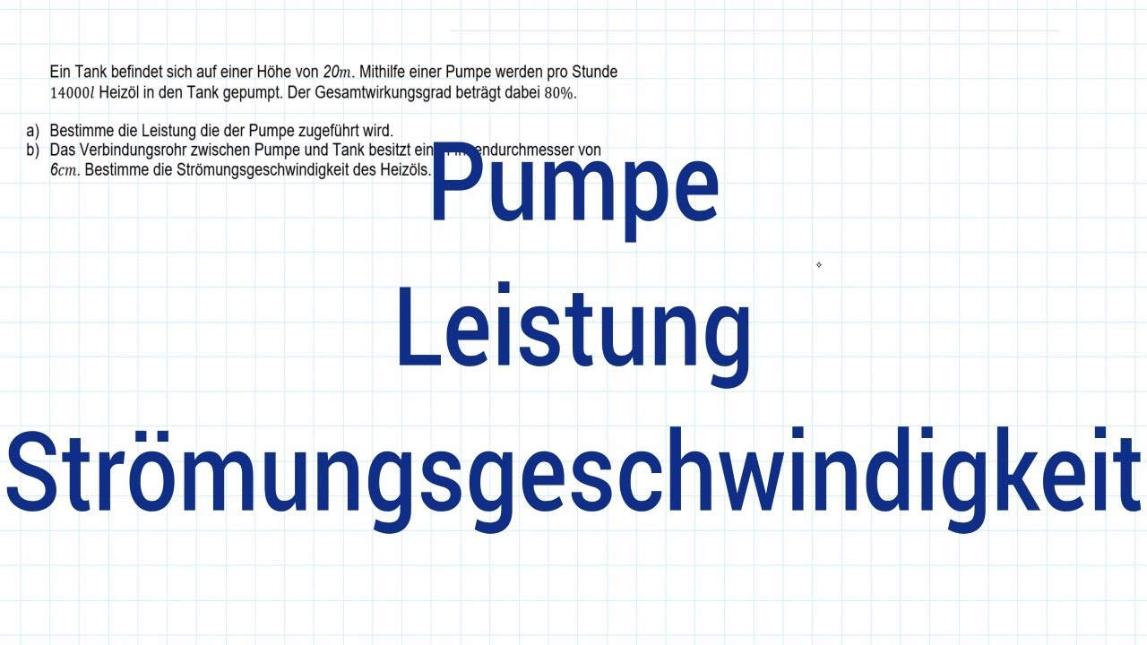 NTG Industriemeister Metall 2013-2 Aufgabe 5 - Pumpe, Leistung, Strömungsgeschwindigkeit