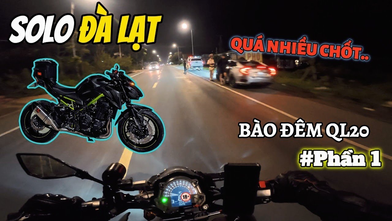Lấy Z9 Độc Hành Đà Lạt Trong Đêm | Tuyến Ql20 Nhiều Chốt
