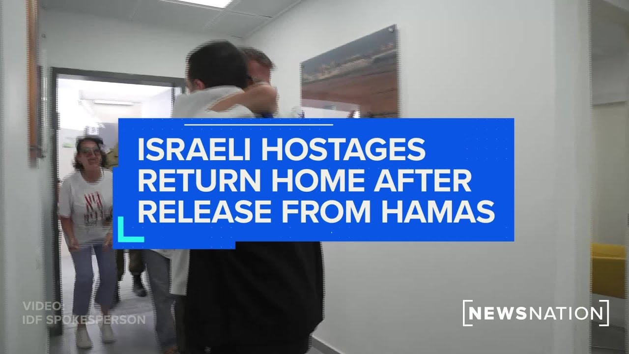 Israeli hostages return home after release from Hamas