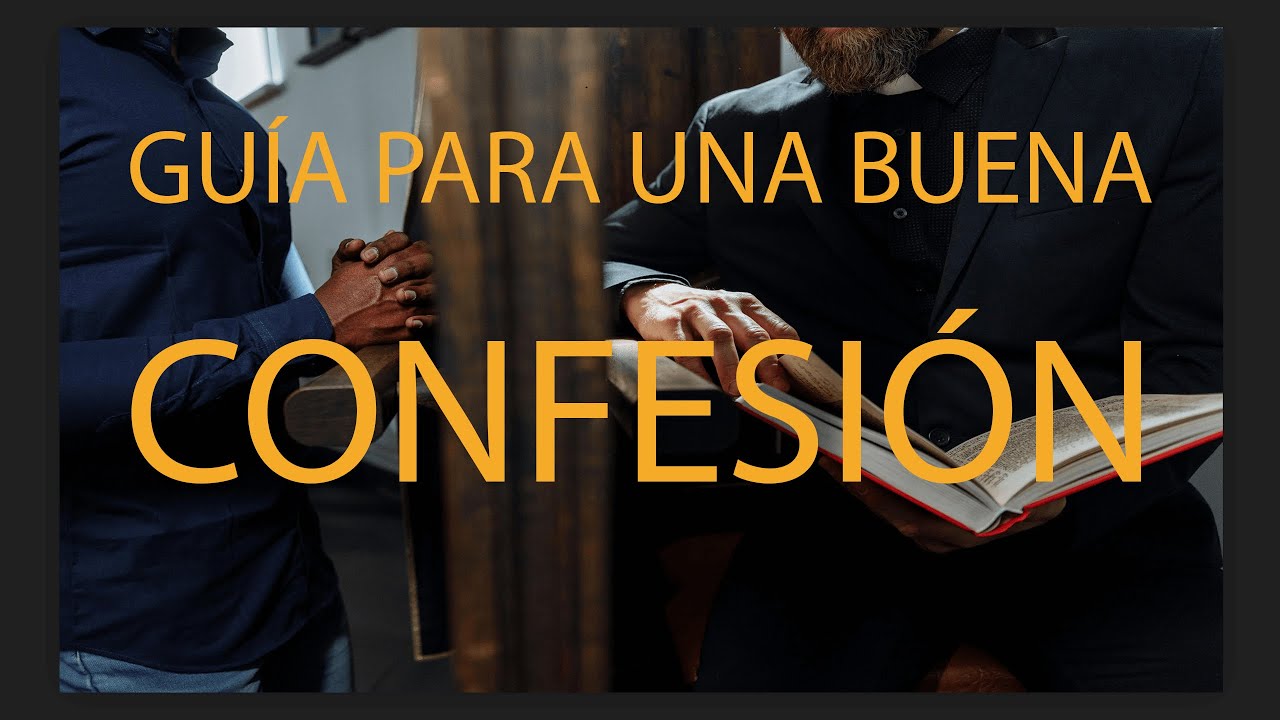 Guía para una buena confesión | Sacramento de la Reconciliación