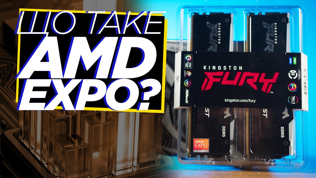 🖥️ Що таке AMD Expo? На прикладі Kingston Fury Beast DDR5