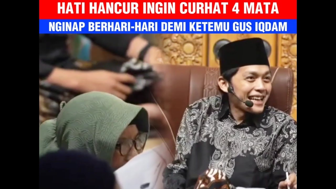 Nginap berhari-hari diteras rumah demi ketemu Gus Iqdam ingin curhat hati yg hancur #jamaahgusiqdam