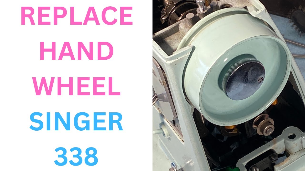 REPLACE HANDWHEEL BOBBIN WINDER SINGER 338