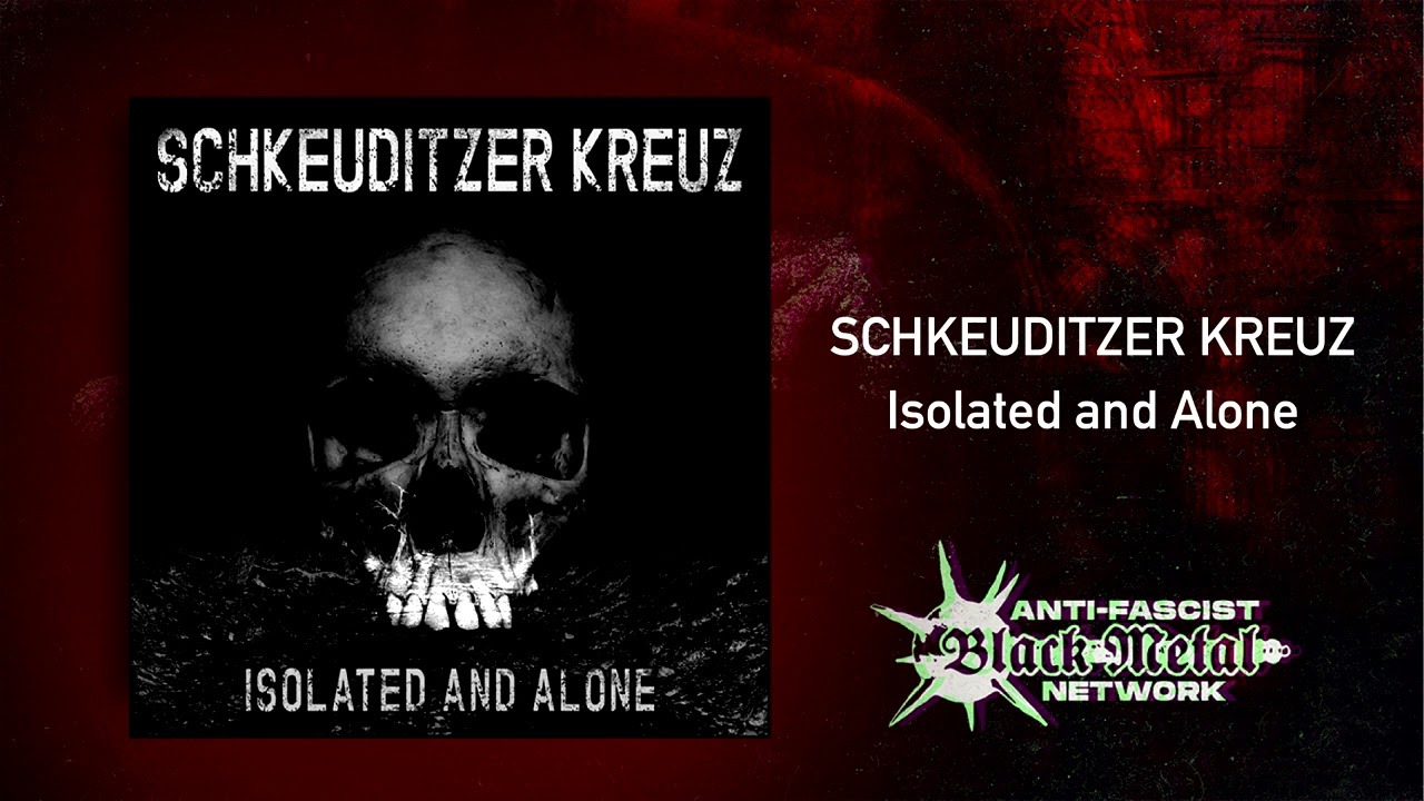 Schkeuditzer Kreuz - Isolated and Alone (Full Album, 2021)