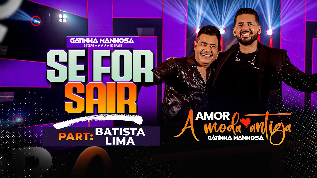 Se for Sair  / Gatinha Manhosa -  Part.Batista Lima #DVD #AmorAmodaAntiga