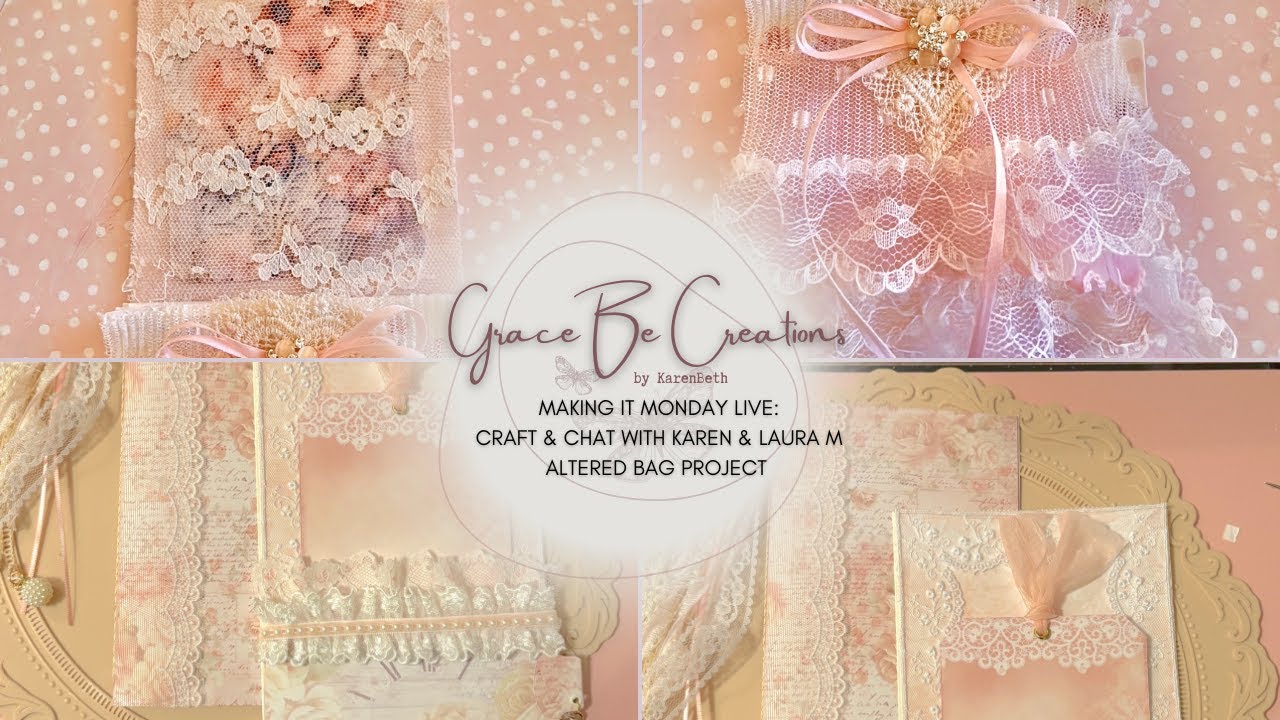 MAKING IT MONDAY LIVE WITH KAREN & LAURA M: CRAFT & CHAT ALTERED BAG PROJECT