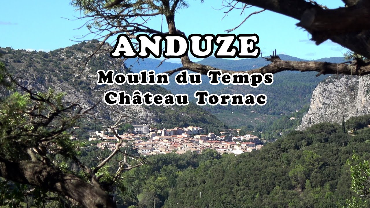ANDUZE : Moulin du Temps - Château Tornac