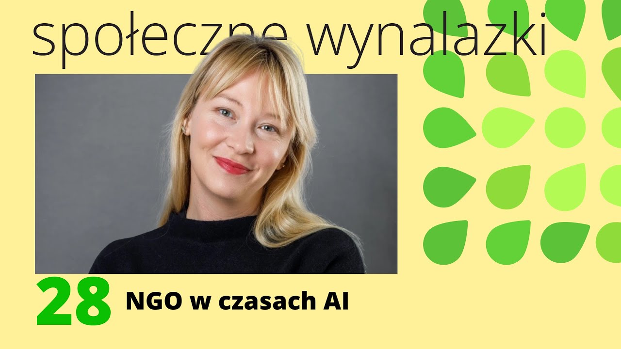 Społeczne Wynalazki 28 - NGO w czasach AI
