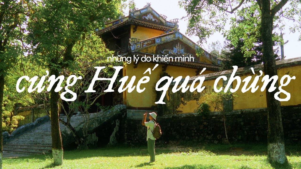 [CINEMATIC VLOG] TẠI SAO MÌNH LẠI THÍCH ĐI HUẾ ĐẾN VẬY ?