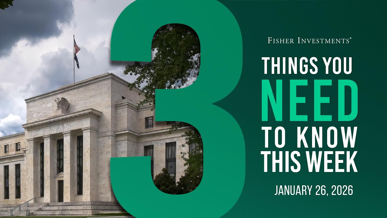 Fisher Investments on This Week’s Fed Meeting, Q4 Eurozone GDP and Tax Season Tips (Jan. 26, 2026)