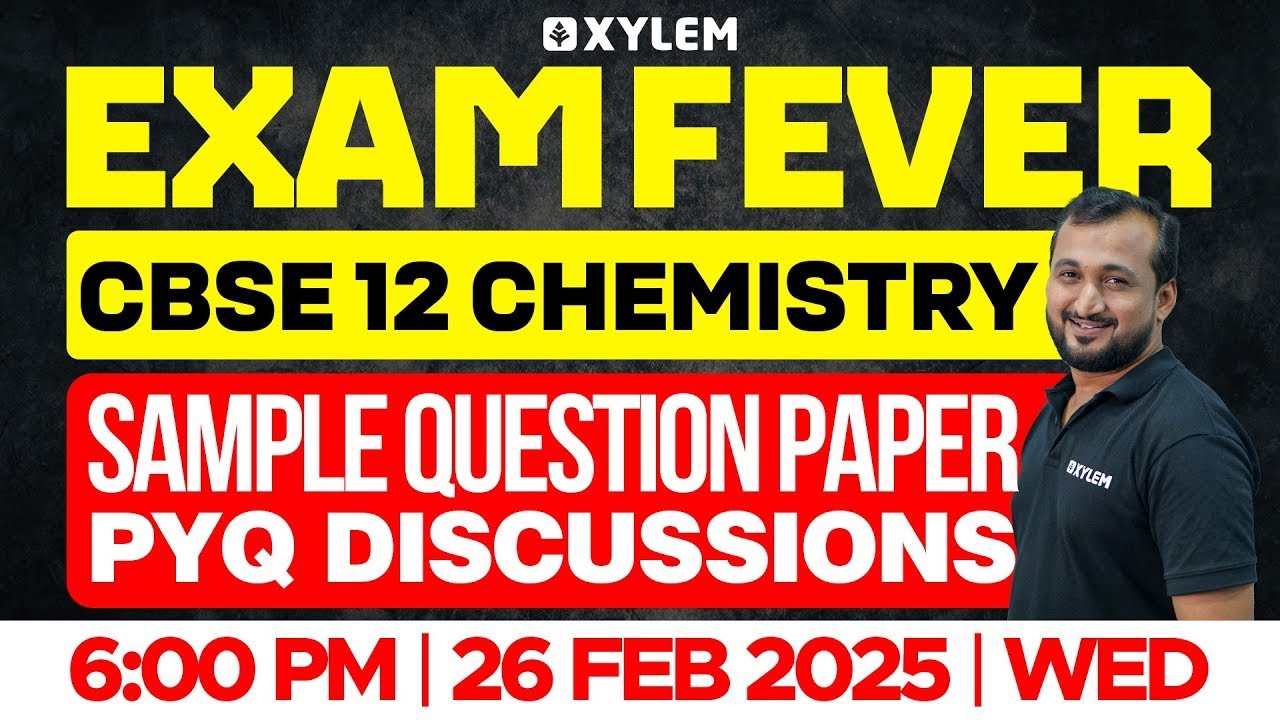 🤗Exam FEVER: Sample Question Paper PYQ's CHEMISTRY🤩 | CBSE 12 | Sikkander sir | Xylem Tamil