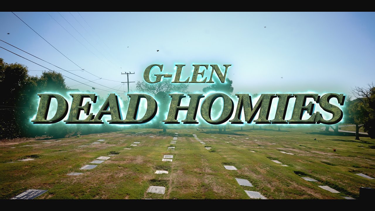 G-Len - Dead Homies (OFFICIAL VIDEO) Featuring Smurf, Lil Hawk, JR, No Good, Hit Girl Lena