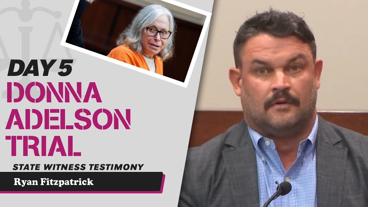 18 - Donna Adelson Trial - State Witness Testimony - Ryan Fitzpatrick - Charlie Adelson's Friend