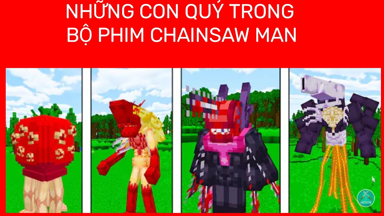 TRẦN ĐỨC SÁNG TẠO NHỮNG CON QUỶ TRONG BỘ PHIM CHAINSAW MAN BÊN TRONG MINECRAFT PE