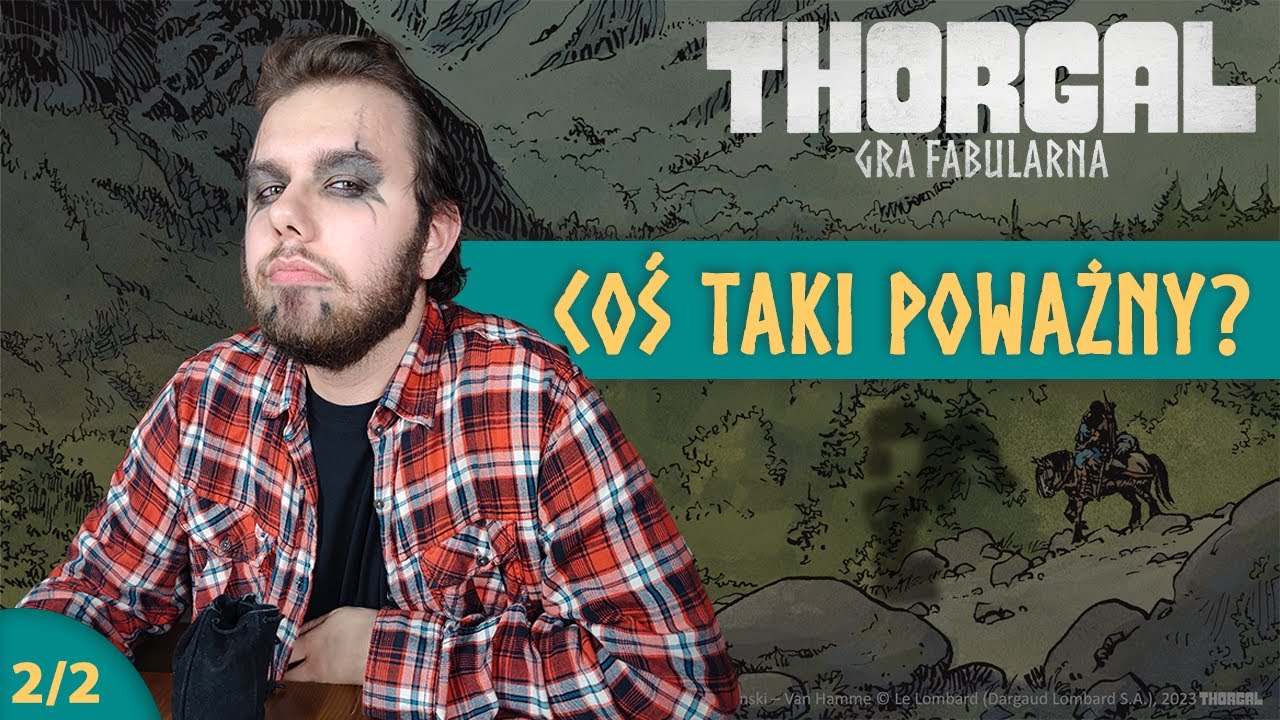 Sesja Thorgal RPG - Coś taki poważny? | Lepsze Zło