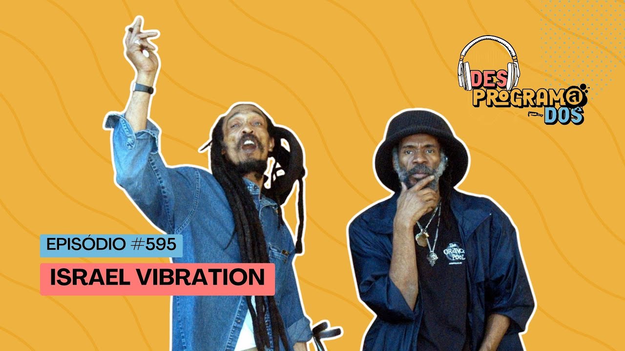 DESPROGRAMADOS RECEBE ISRAEL VIBRATION | AO VIVO COM POR&Atilde; BERNARDES | 25/11/2025 #595