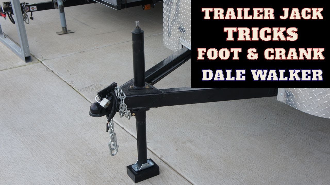 Trailer Jack  Foot & Crank Update  Dale Walker