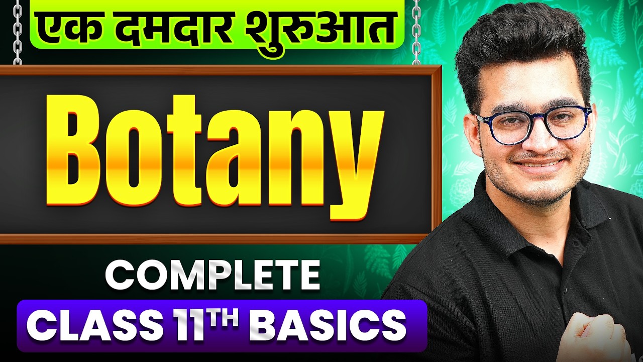 Bridge Course: Complete Class 11th BOTANY Basics in One Shot || Lakshya NEET 2027🔥