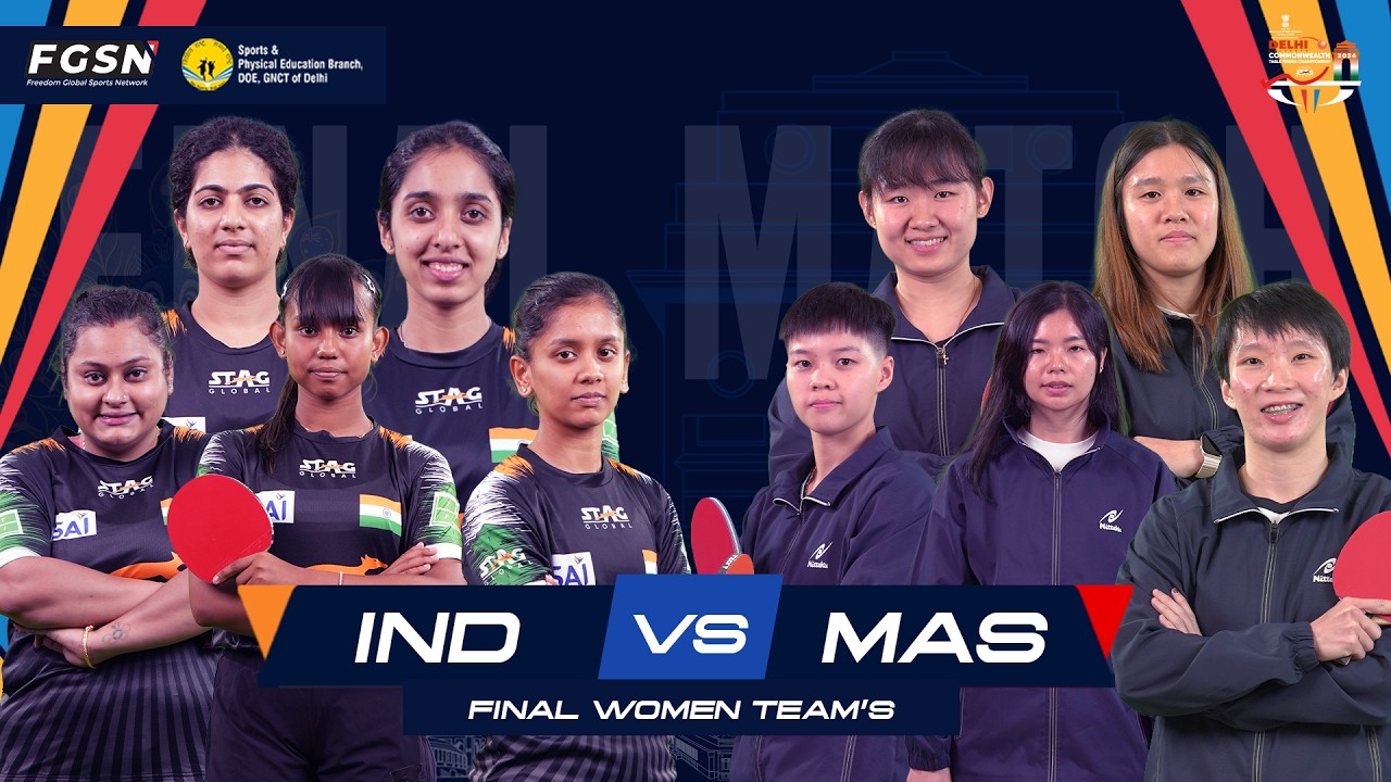 INDIA vs MALAYSIA || FINAL || 22nd COMMON WEALTH TABLE TENNIS CHAMPIONSHIP 2026 - WOMENS ||