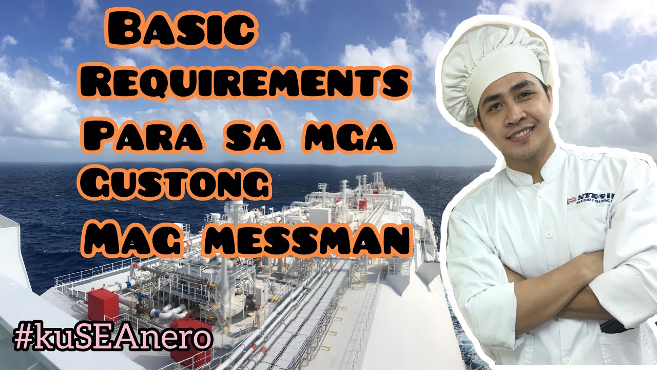 Basic Requirements para sa mga gustong magbarko/MESSMAN | Erwin Alvarez